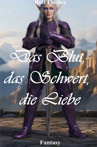 Cover von Das Blut, das Schwert, die Liebe