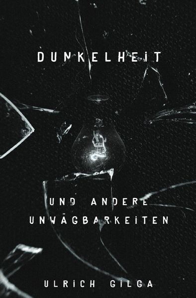 Cover von Dunkelheit und andere Unwägbarkeiten