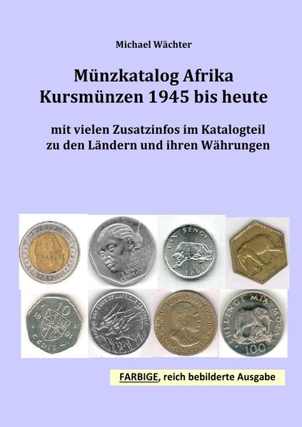 Cover von Kursmünzenkataloge zum Einsteigen in das Münzensammeln/Münzkatalog Afrika – Kursmünzen 1945 bis heute