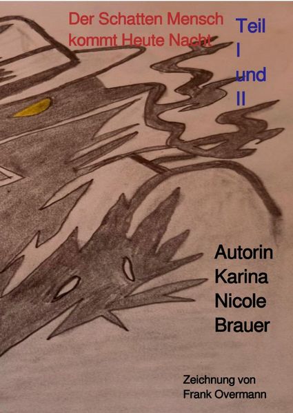 Cover von Der Schattenmensch kommt heute Nacht Teil II und III