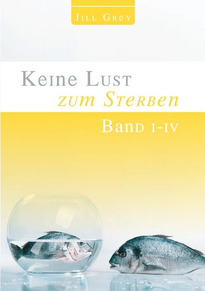 Cover von Keine Lust zum Sterben Band I – IV