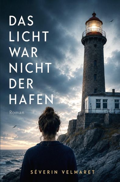 Cover von Das Licht war nicht der Hafen