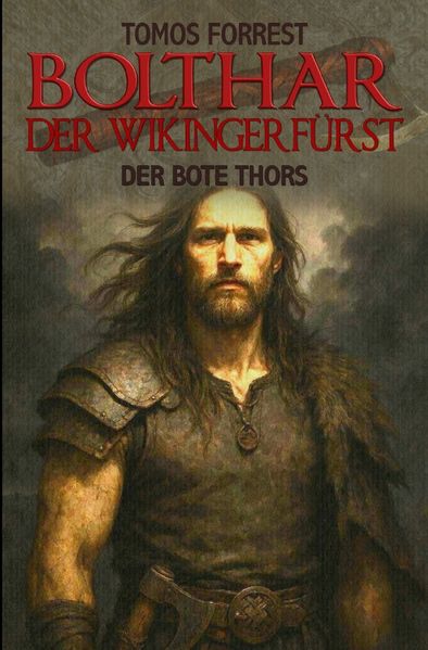 Cover von Bolthar der Wikingerfürst/Der Bote Thors