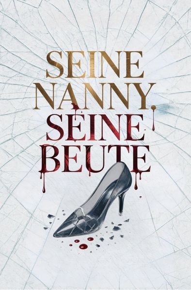 Cover von 1/Seine Nanny, Seine Beute – Dunkles Verlangen trifft auf den Bratwa-Boss: Ein Liebesroman voller Gefahr, Leidenschaft & Obsession – Dark Romance über russische Mafia. Love, Macht, verlorene Unschuld