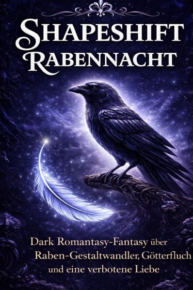 Cover von Shapeshift – Rabennacht Dark Romantasy-Fantasy über Raben-Gestaltwandler, Götterfluch und eine verbotene Liebe (LYNORA Romane, Band 4)