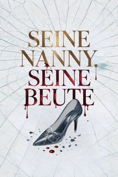 Cover von Seine Nanny, Seine Beute – Dunkles Verlangen trifft auf den Bratwa-Boss: Ein Liebesroman voller Gefahr, Leidenschaft & Obsession – Dark Romance über russische Mafia. Love, Macht, verlorene Unschuld