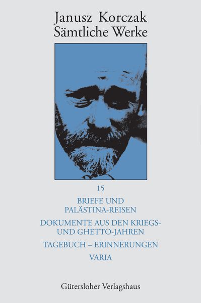 Cover von Sämtliche Werke / Briefe und Palästina-Reisen; Dokumente aus den Kriegs- und Ghetto-Jahren; Tagebuch – Erinnerungen; Varia
