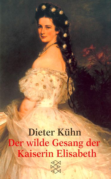 Cover von Der wilde Gesang der Kaiserin Elisabeth