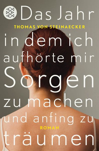 Cover von Das Jahr, in dem ich aufhörte, mir Sorgen zu machen, und anfing zu träumen