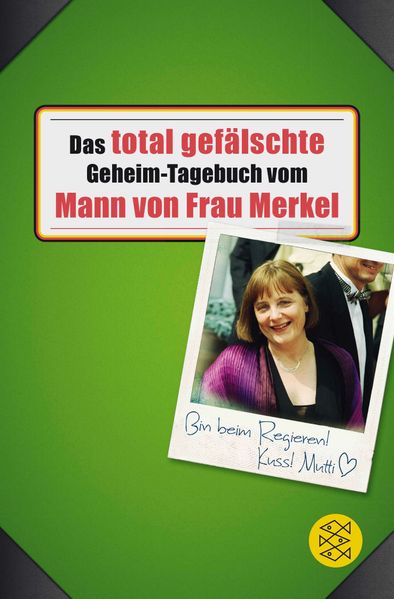 Cover von Das total gefälschte Geheim-Tagebuch vom Mann von Frau Merkel