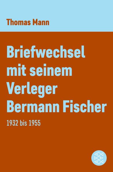 Cover von Briefwechsel mit seinem Verleger Gottfried Bermann Fischer 1932-1955