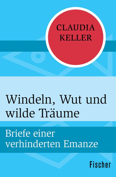 Cover von Windeln, Wut und wilde Träume