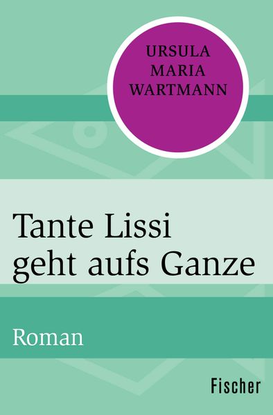 Cover von Tante Lissi geht aufs Ganze