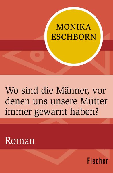 Cover von Wo sind die Männer, vor denen uns unsere Mütter immer gewarnt haben?