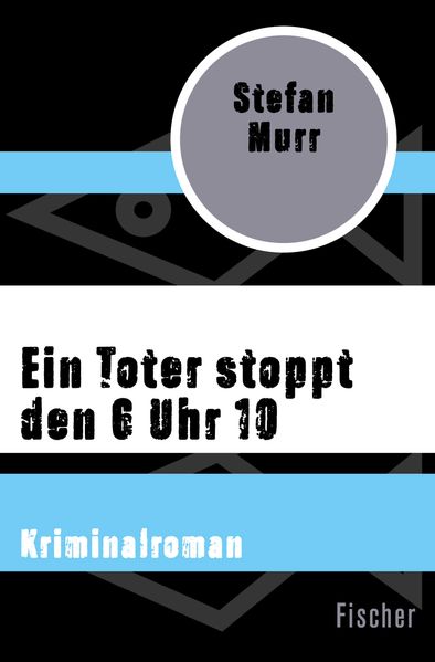 Cover von Ein Toter stoppt den 6 Uhr 10