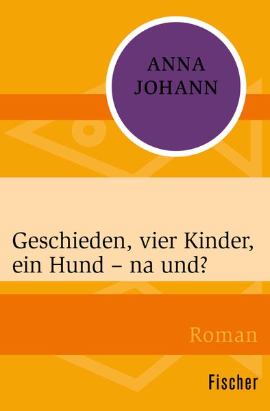 Cover von Geschieden, vier Kinder, ein Hund – na und?