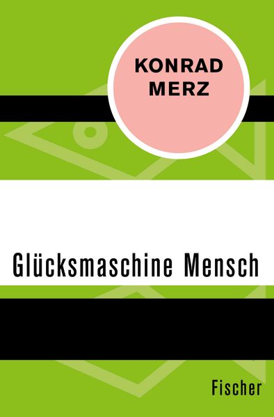 Cover von Die Glücksmaschine Mensch