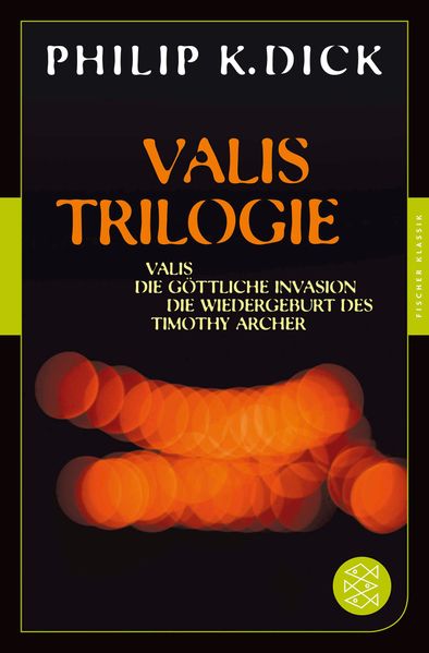 Cover von Valis-Trilogie. Valis, Die göttliche Invasion und Die Wiedergeburt des Timothy Archer