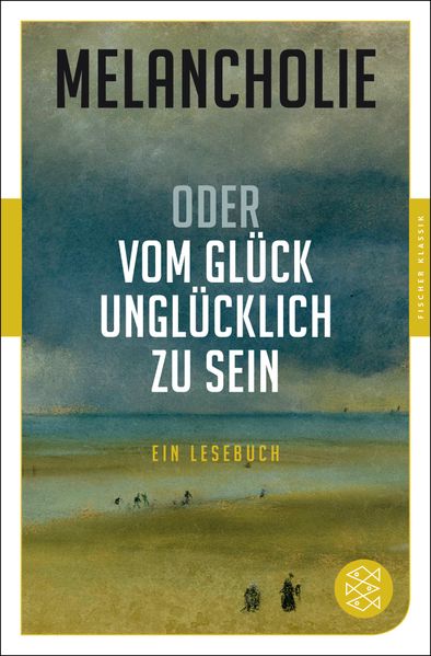 Cover von Melancholie oder Vom Glück, unglücklich zu sein