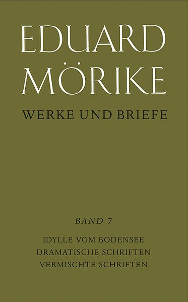 Cover von Werke und Briefe. Historisch-kritische Gesamtausgabe. Pflichtfortsetzung / Idylle vom Bodensee. Dramatische Schriften. Vermischte Schriften