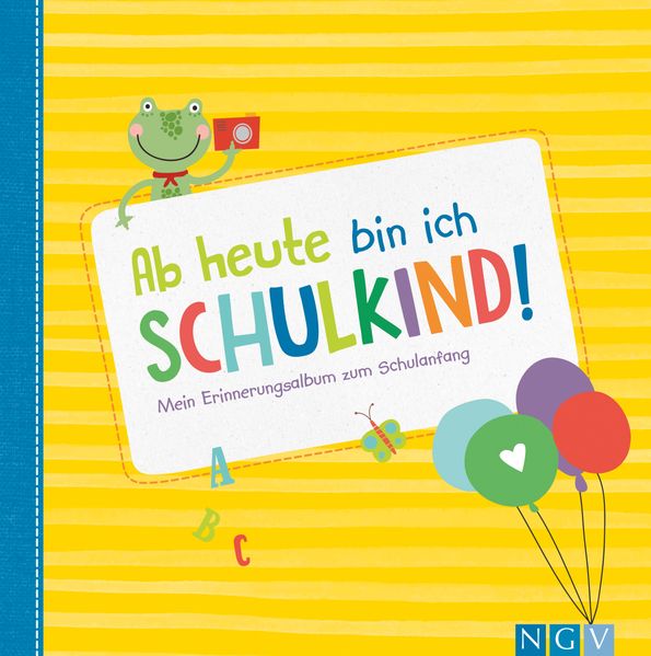 Cover von Ab heute bin ich Schulkind!