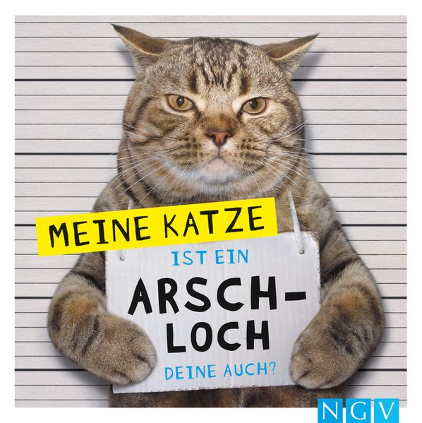Cover von Meine Katze ist ein Arschloch – Deine auch?