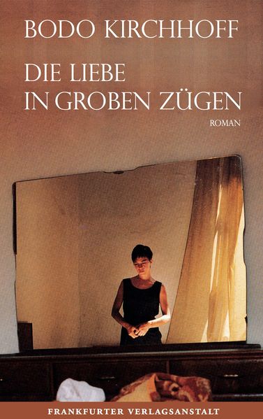 Cover von Die Liebe in groben Zügen