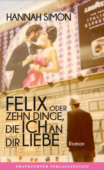 Cover von Felix oder Zehn Dinge, die ich an dir liebe
