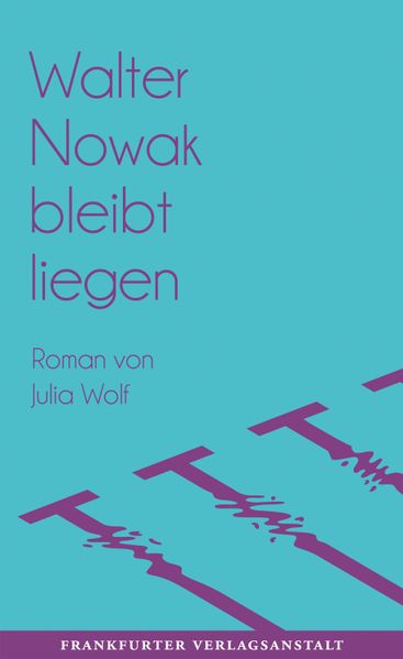 Cover von Walter Nowak bleibt liegen