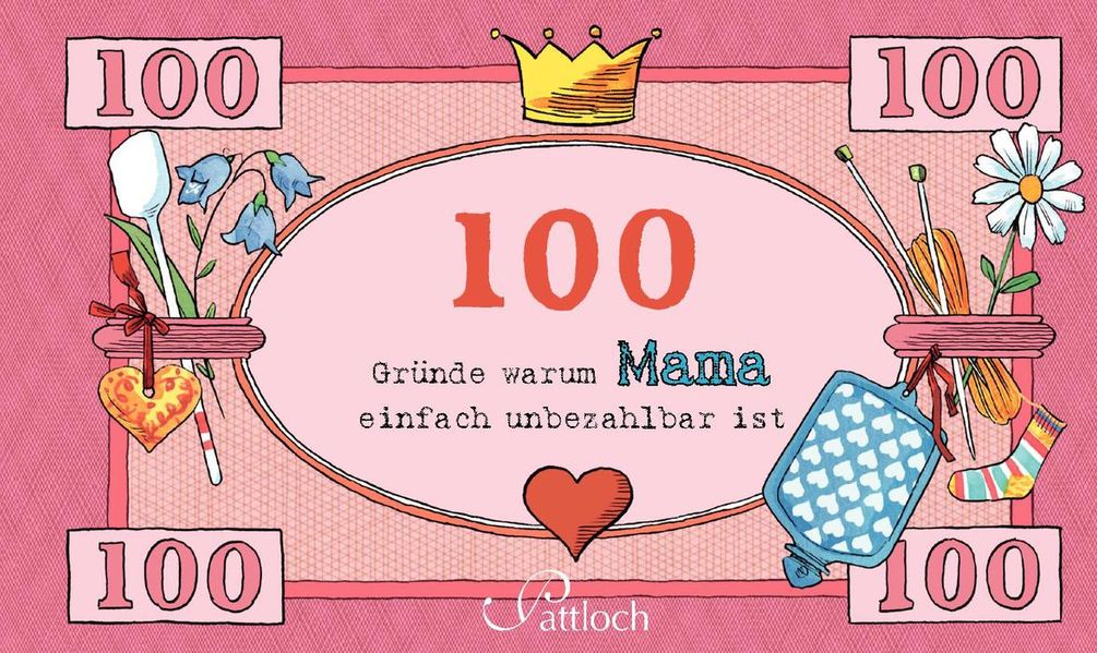 Cover von 100 Gründe, warum Mama einfach unbezahlbar ist