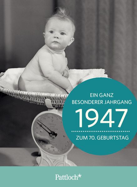 Cover von 1947 – Ein ganz besonderer Jahrgang Zum 70. Geburtstag