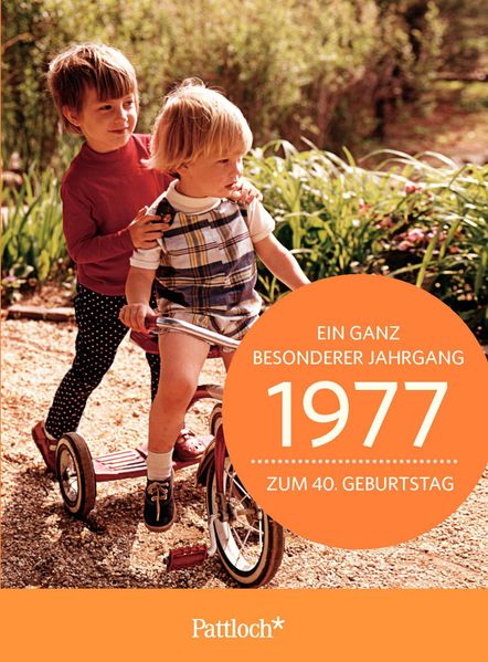 Cover von 1977 – Ein ganz besonderer Jahrgang Zum 40. Geburtstag