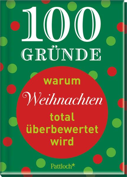 Cover von 100 Gründe, warum Weihnachten total überbewertet wird