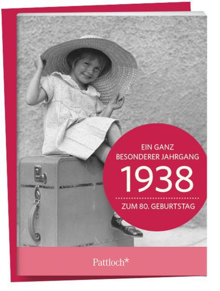 Cover von 1938 – Ein ganz besonderer Jahrgang Zum 80. Geburtstag