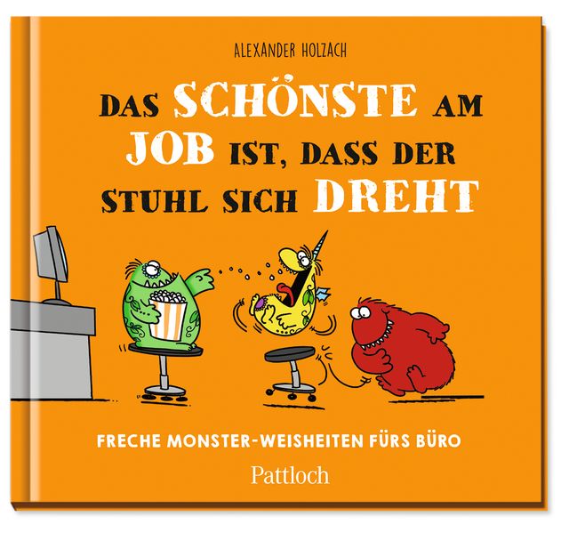 Cover von Das Schönste am Job ist, dass der Stuhl sich dreht