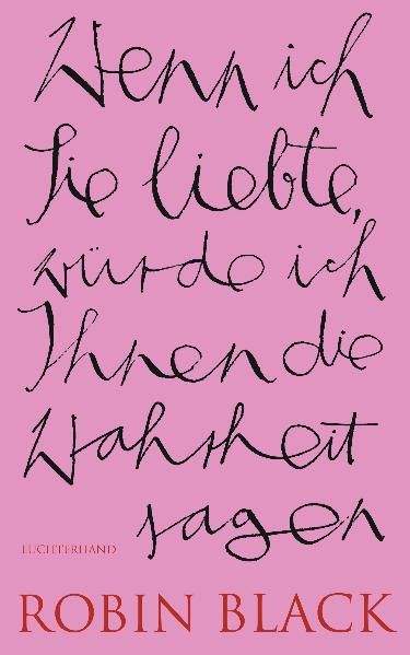 Cover von Wenn ich Sie liebte, würde ich Ihnen die Wahrheit sagen