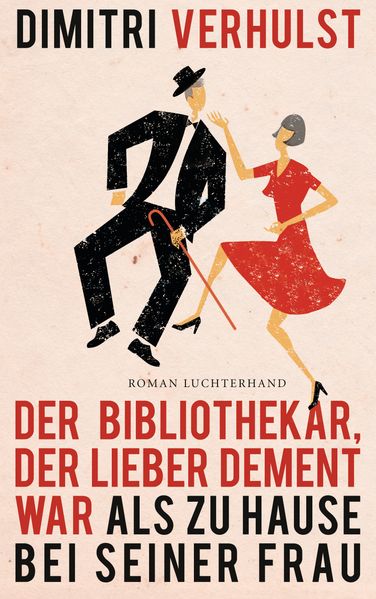 Cover von Der Bibliothekar, der lieber dement war als zu Hause bei seiner Frau
