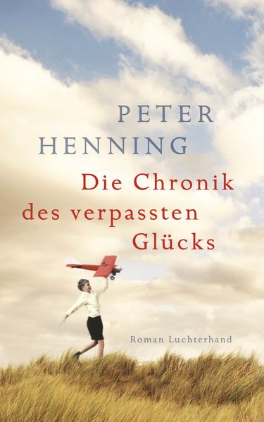 Cover von Die Chronik des verpassten Glücks