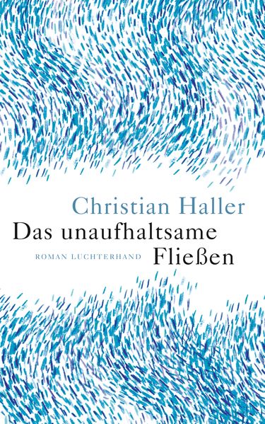 Cover von Das unaufhaltsame Fließen