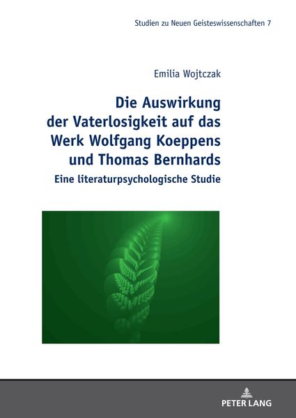 Cover von Die Auswirkung der Vaterlosigkeit auf das Werk Wolfgang Koeppens und Thomas Bernhards