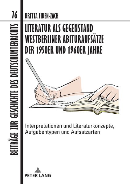 Cover von Literatur als Gegenstand Westberliner Abituraufsätze der 1950er und 1960er Jahre