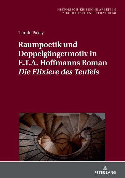 Cover von Raumpoetik und Doppelgängermotiv in E.T.A. Hoffmanns Roman Die Elixiere des Teufels