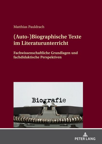 Cover von (Auto-)biographische Texte im Literaturunterricht