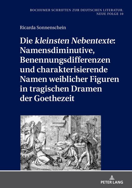 Cover von Die „kleinsten Nebentexte“: Namensdiminutive, Benennungsdifferenzen und charakterisierende Namen weiblicher Figuren in tragischen Dramen der Goethezeit