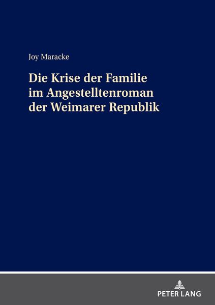 Cover von Die Krise der Familie im Angestelltenroman der Weimarer Republik