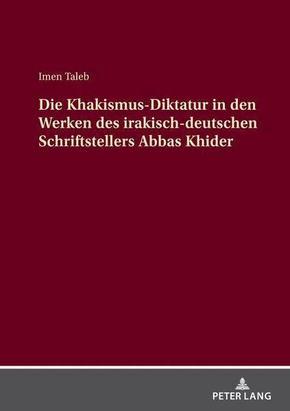 Cover von Die Khakismus-Diktatur in den Werken des irakisch-deutschen Schriftstellers Abbas Khider