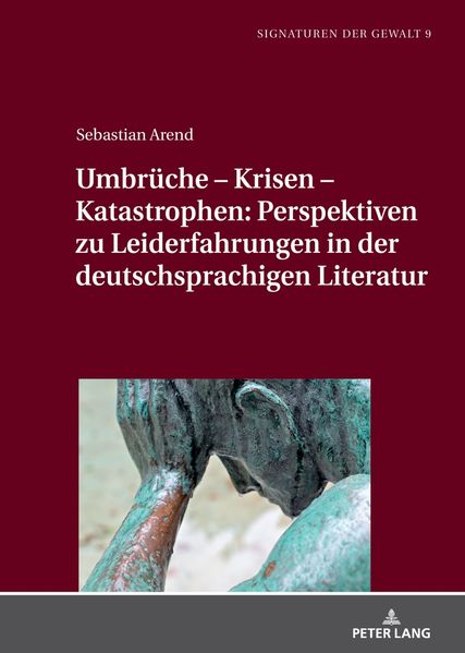 Cover von Umbrüche – Krisen – Katastrophen: Perspektiven zu Leiderfahrungen in der deutschsprachigen Literatur