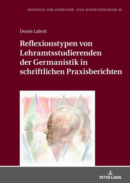 Cover von Reflexionstypen von Lehramtsstudierenden der Germanistik in schriftlichen Praxisberichten