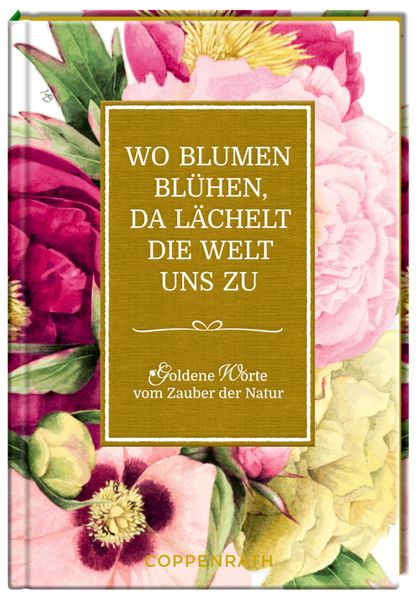 Cover von Wo Blumen blühen, da lächelt die Welt uns zu
