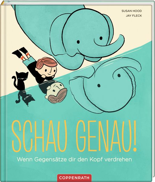 Cover von Schau genau! Wenn Gegensätze dir den Kopf verdrehen